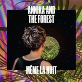 Annika And The Forest - Même La Nuit (LP)