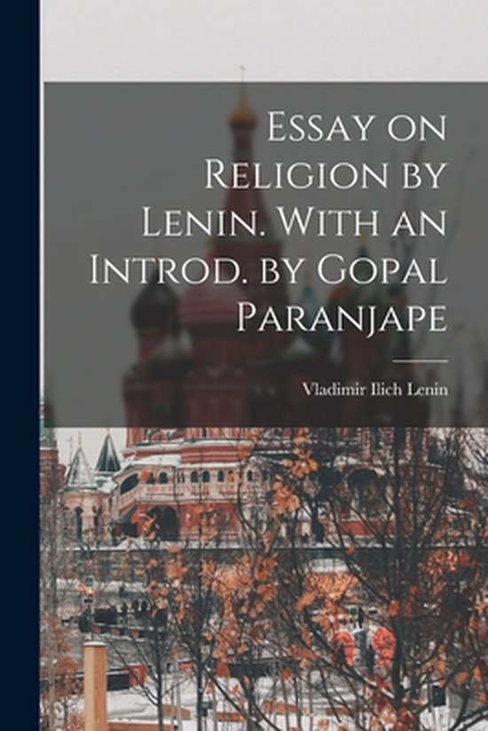 Essay on Religion by Lenin. With an Introd. by Gopal Paranja ... - cover
