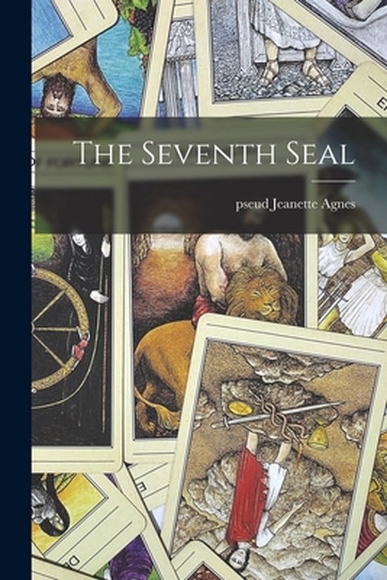 Couverture du livre 'The Seventh Seal' avec des cartes de tarot et le texte 'The Seventh Seal' et 'pscud Jeanette Agnes'.