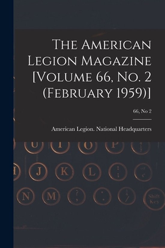 The American Legion Magazine [Volume 66, No. 2 (February 195 ... - cover