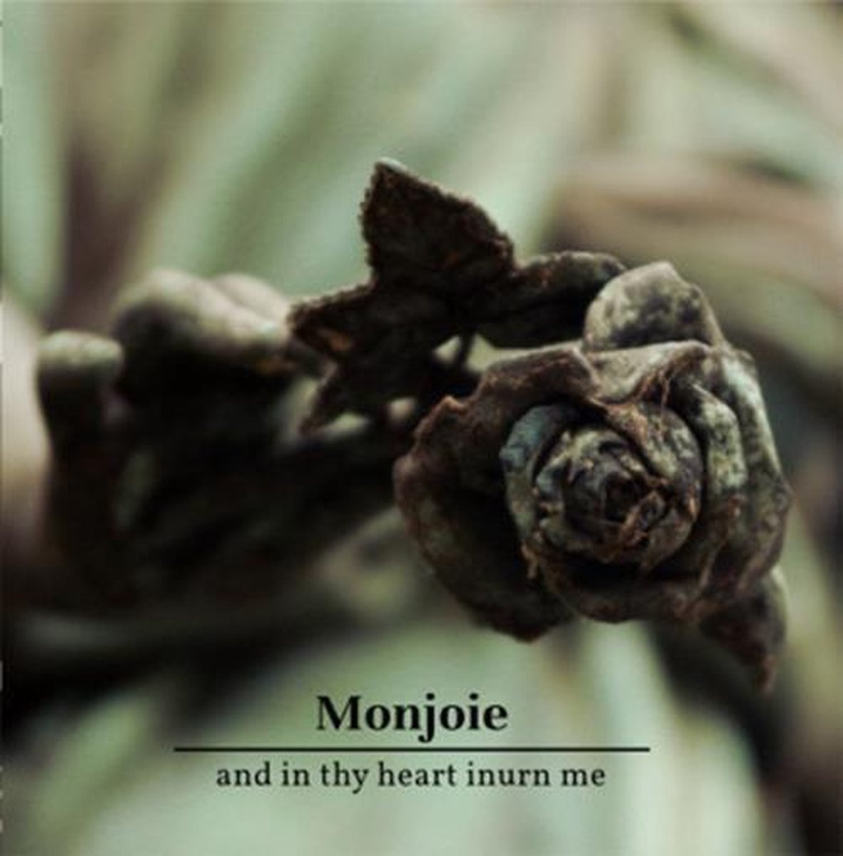 And In Thy Heart Inurn Me (CD)