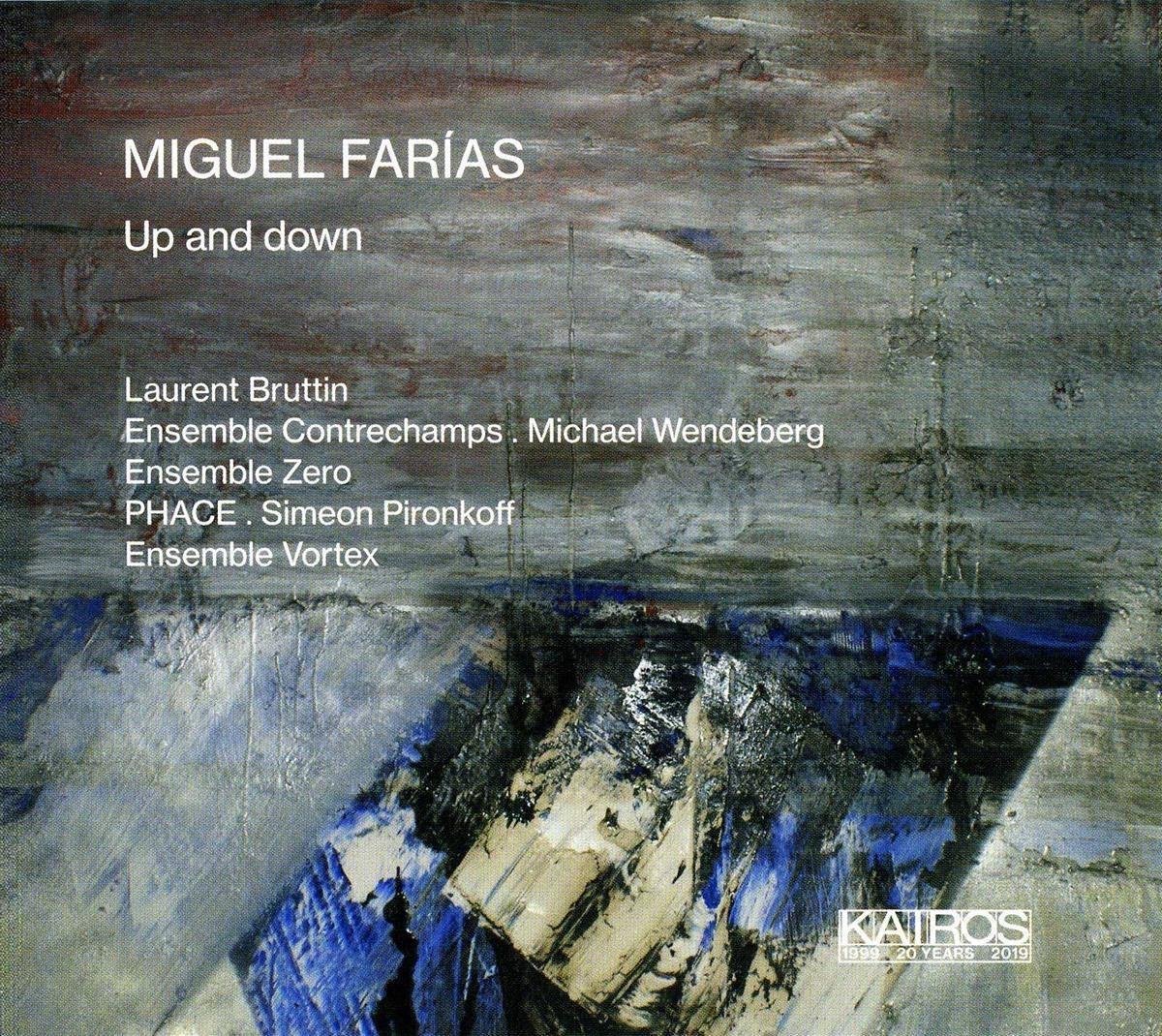 Laurent Bruttin & Ensemble Contrechamps - Miguel Farias: Up And Down (CD)