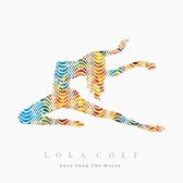 Lola Colt - Away From The Water (LP)