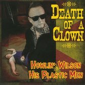 Howlin' Wilson & His Plastic Men - Death Of A Clown (7" Vinyl Single)