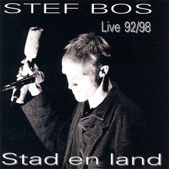 Stef Bos Live 92/98, Stad en land albumhoes met Stef Bos die een microfoon vasthoudt