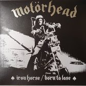 Motörhead - Iron Horse/Born To Lose (7" Vinyl Single)