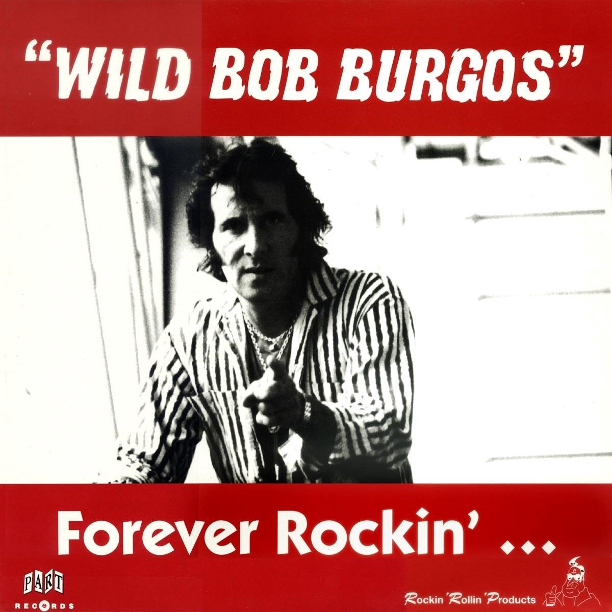 Wild Bob Burgos - Forever Rockin' (LP)