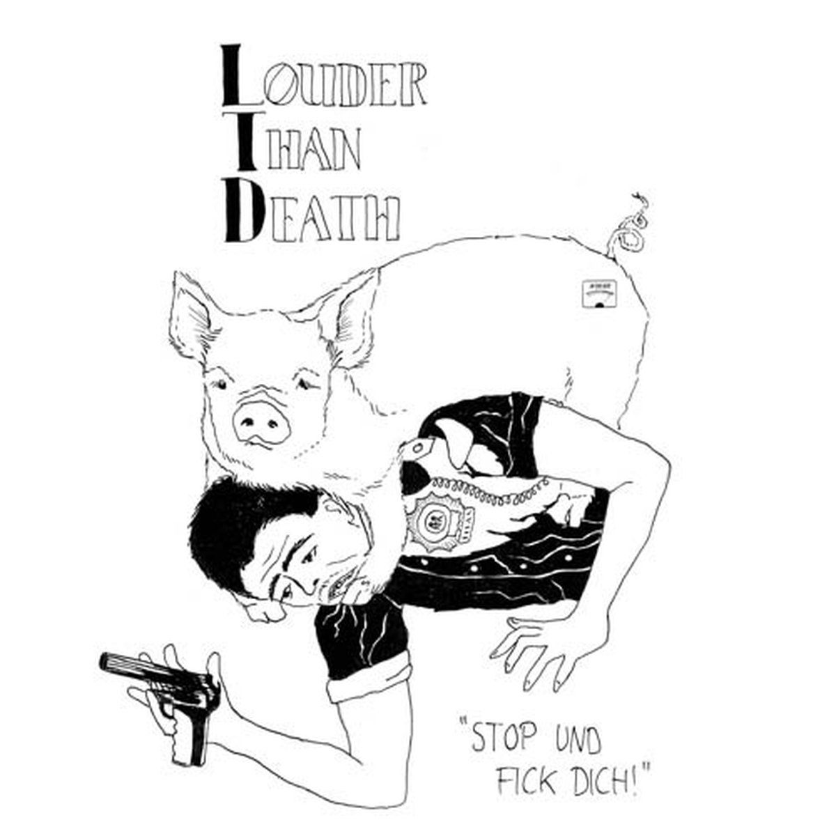 Louder Than Death - Stop Und Fick Dich! (LP) (Limited Edition)