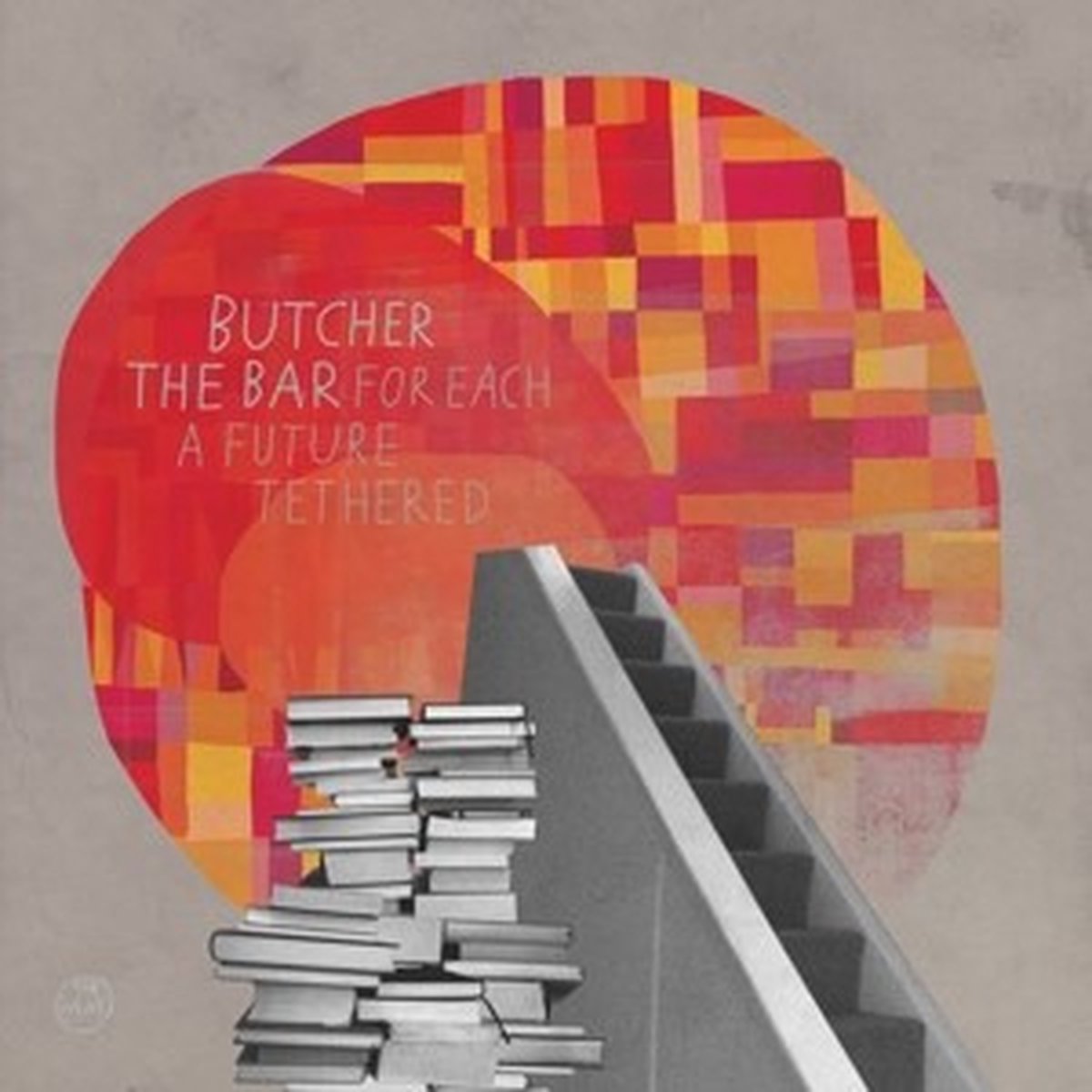 Butcher The Bar - For Each A Future Tethered (LP)