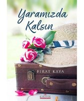 Kaya, F: Yaramizda Kalsin