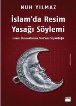 İslamda Resim Yasağı Söylemi