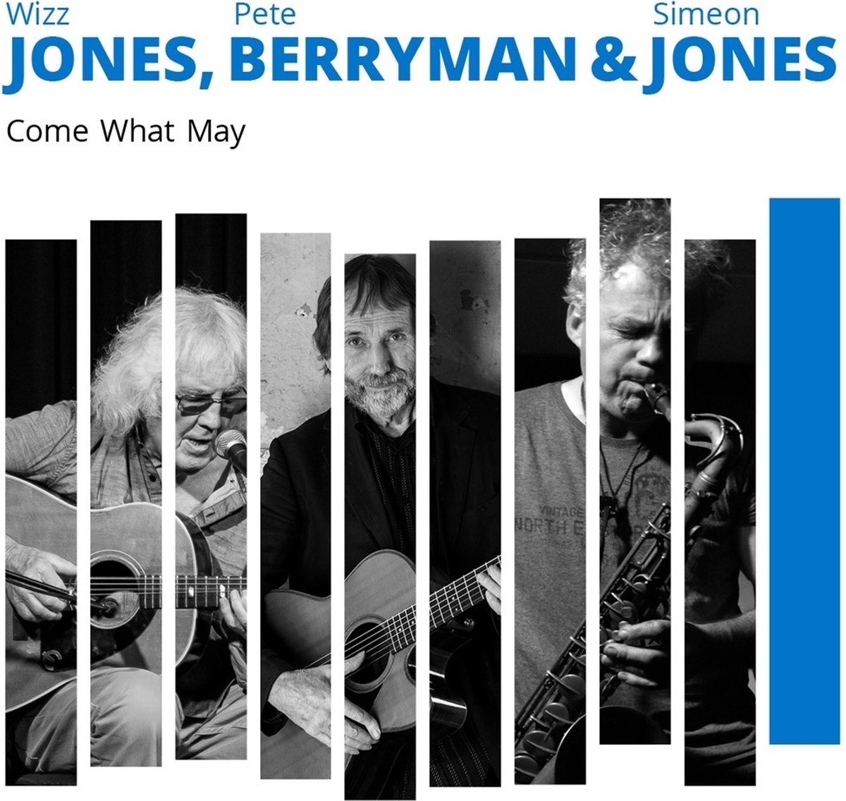 Wizz Jones, Pete Berryman & Simeon Jones - Come What May (CD)