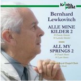 Ebbe Munk & Copenhagen Royal Chapel Choir - Bernhard Lewkovitch: All My Springs (CD)