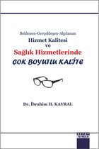 Hizmet Kalitesi ve Sağlık Hizmetlerinde Çok Boyutlu Kalite