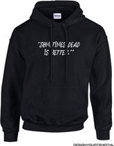 Hoodie | Halloween | Sometimes dead is better - XL
