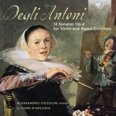 Il Coro D'Arcadia & Alessandro Ciccolini - Degli Antoni: 12 Sonatas Op.4 (CD)