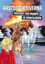 Hästdetektiverna 7 - Mysteriet med branden på ponnyklubben