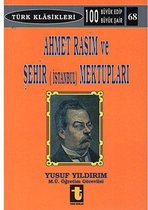 Ahmet Rasim ve Şehir (İstanbul) Mektupları