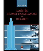 Lojistik Hizmet Pazarlaması ve Rekabet