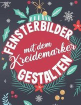 Fensterbilder mit dem Kreidemarker gestalten