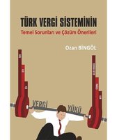 Türk Vergi Sisteminin Temel Sorunları ve Çözüm Önerileri