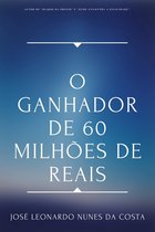 O GANHADOR DE 60 MILHÕES DE REAIS