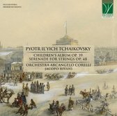 Orchestra Arcangelo Corelli, Jacopo Rivani - Tchaikovsky: Children's Album & Serenades For Strings (CD)