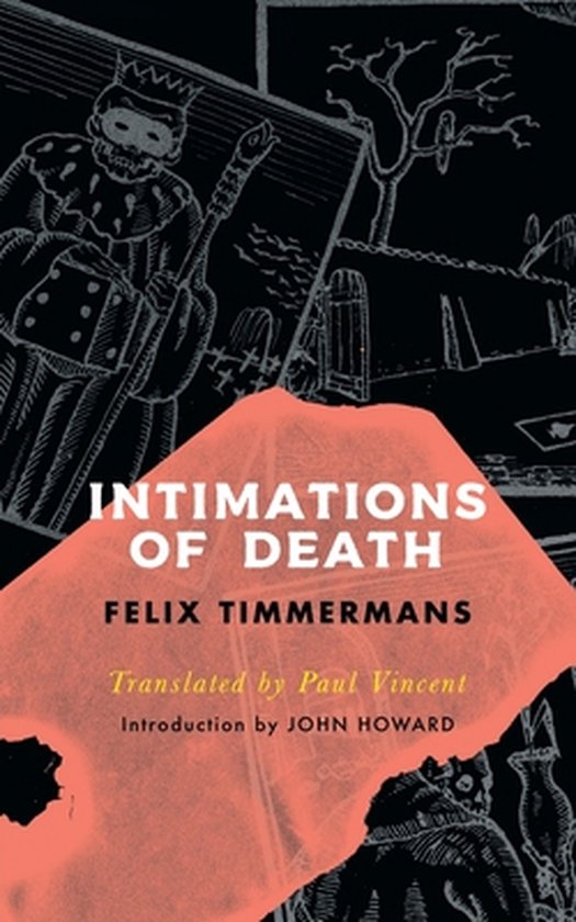 Boek met de titel 'Intimations of Death' door Felix Timmermans. De kaft is zwart-wit met een roze, gescheurde strook en toont een skeletfiguur in een koningskostuum.