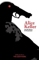 Alice Keller And the Return to Wonderland