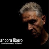 Ivan Francesco Ballerini - Ancora Libero (LP)