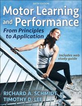 Motor Learning and Performance From Principles to Application