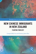 Routledge Series on Asian Migration - New Chinese Immigrants in New Zealand