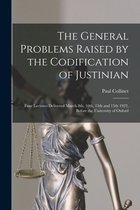The General Problems Raised by the Codification of Justinian