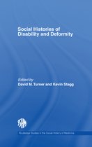 Routledge Studies in the Social History of Medicine - Social Histories of Disability and Deformity