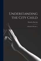 Understanding the City Child