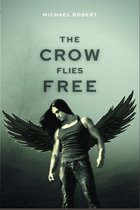 The Crow Flies Free