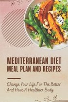 Mediterranean Diet Meal Plan And Recipes