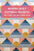 Modern Quilt Patterns Projects