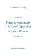 Form As Argument in Cicero's Speeches
