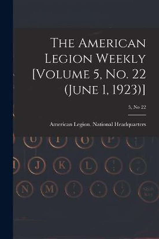 The American Legion Weekly [Volume 5, No. 22 (June 1, 1923)] ... - cover