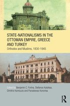 State-Nationalisms in the Ottoman Empire, Greece and Turkey
