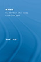 Routledge Advances in Criminology - Hooked: Drug War Films in Britain, Canada, and the U.S.