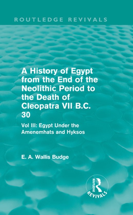 A   History of Egypt from the End of the Neolithic Period to ... - cover