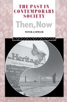 Heritage: Care-Preservation-Management - The Past in Contemporary Society: Then, Now