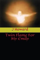 Twin Flame For My Emily