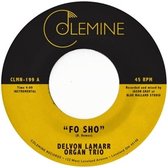 Delvon Lamarr Organ Trio - Fo Sho (7" Vinyl Single)