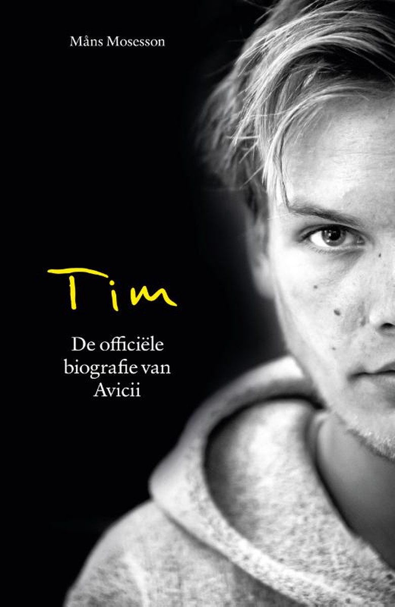 Tim - De officiële biografie van Avicii - Mans Mosesson (boeken 2021)