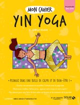 Mon cahier - Mon cahier Yin yoga