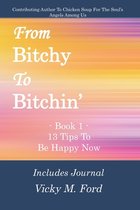 From Bitchy to Bitchin' Book 1