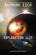 The False Flag War- Exploration 2127